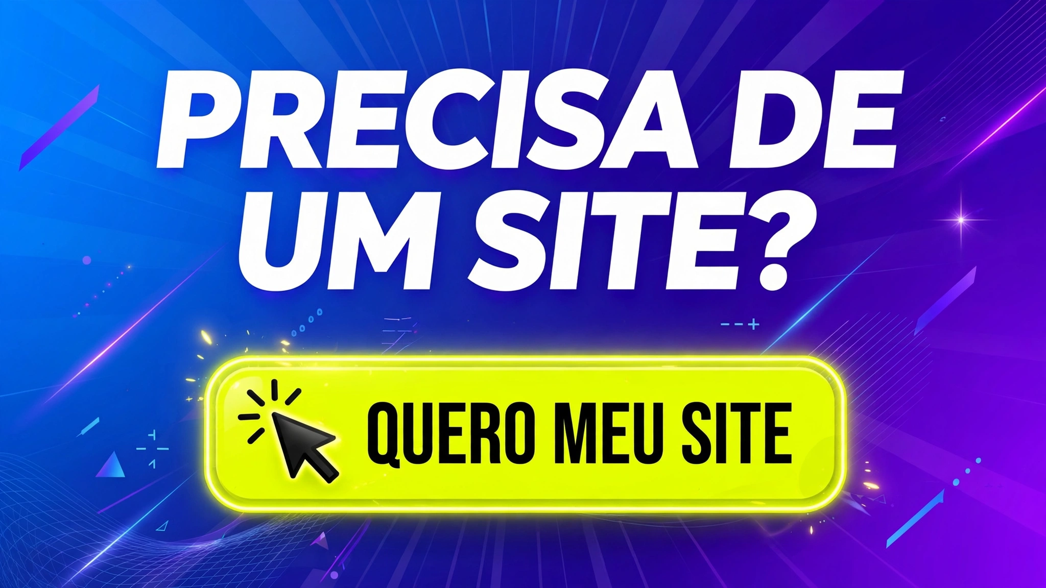 Precisa de um site? Quero meu site